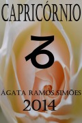 Cover-Bild zum Titel 'Capricórnio em 2014: Previsões Astrológicas' von 'Ágata Ramos Simões'