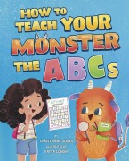 Cover-Bild zum Titel 'How to Teach Your Monster the ABCs' von 'Christianne Jones'