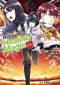The Wrong Way to Use Healing Magic Volume 2 - Kurokata, Kugayama Reki