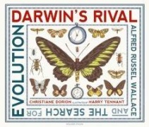 Darwin's Rival: Alfred Russel Wallace and the Search for Evolution - Christiane Dorion