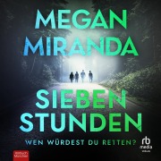Cover-Bild zum Titel 'Sieben Stunden' von 'Megan Miranda'