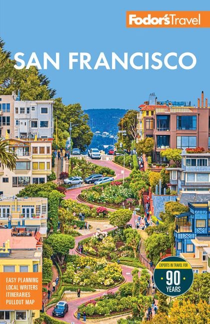 Fodor's San Francisco - Fodor'S Travel Guides