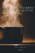 Cover-Bild zum Titel 'The Culinary Chronicles a Journey through Food and Cooking' von 'Zara Khan'