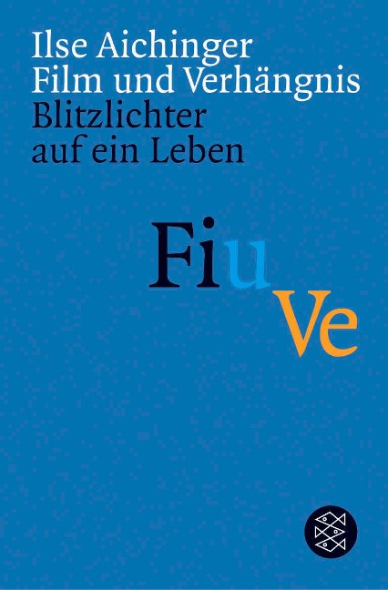 Film und Verhängnis - Ilse Aichinger