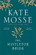 Cover-Bild zum Titel 'The Mistletoe Bride and Other Haunting Tales' von 'Kate Mosse'