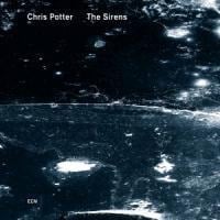 The Sirens - Chris Potter