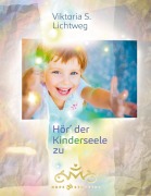 Cover-Bild zum Titel 'Hör¿ der Kinderseele zu' von 'Viktoria S. Lichtweg'
