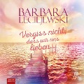 Cover-Bild zum Titel 'Vergiss nicht, dass wir uns lieben' von 'Barbara Leciejewski'