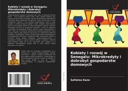 Cover-Bild zum Titel 'Kobiety i rozwój w Senegalu: Mikrokredyty i dobrobyt gospodarstw domowych' von 'Safiétou Kane'