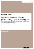 Cover-Bild zum Titel 'Die parteienstaatliche Prägung des parlamentarischen Regierungssystems. Die Parteien unter dem Grundgesetz, mit Fokus auf das Parteienverbot' von 'Flemming Paulsen'
