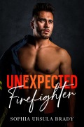 Cover-Bild zum Titel 'An Unexpected Firefighter (The Place, #3)' von 'Sophia Ursula Brady'