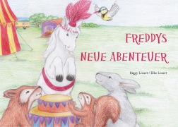 Cover-Bild zum Titel 'Freddy's neue Abenteuer' von 'Biggy Losert, Elke Losert'