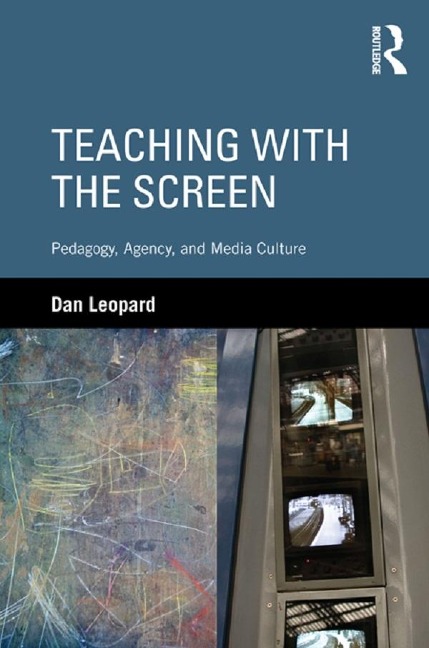 Teaching with the Screen - Dan Leopard