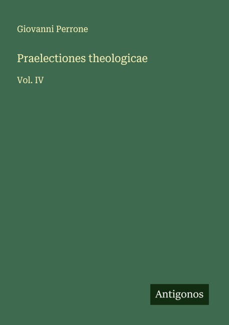 Praelectiones theologicae - Giovanni Perrone