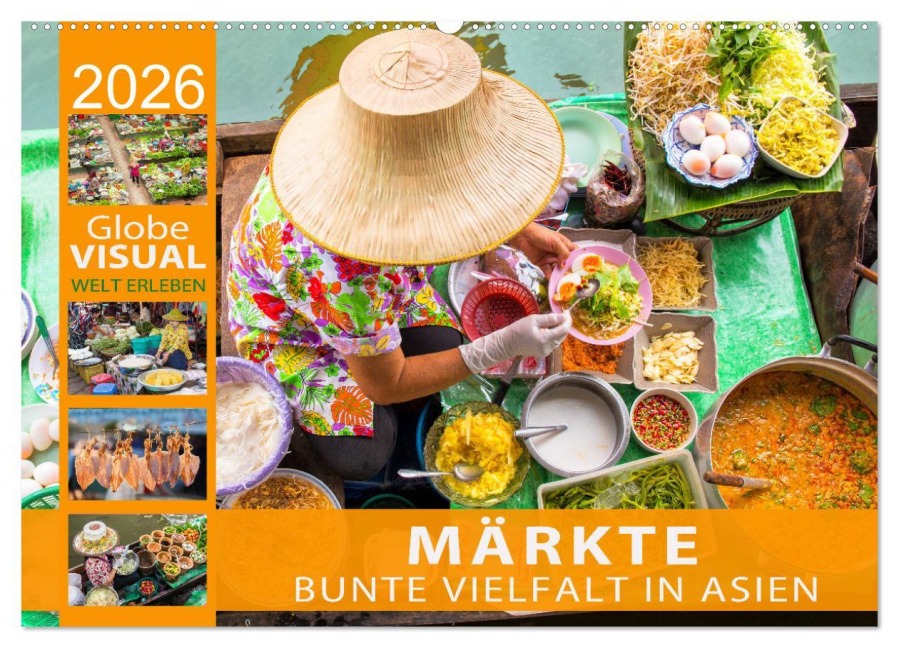 MÄRKTE - Bunte Vielfalt in Asien (Wandkalender 2026 DIN A2 quer), CALVENDO Monatskalender - Globe Visual