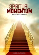 Cover-Bild zum Titel 'Spiritual Momentum' von 'Samuel Nyatsikor'