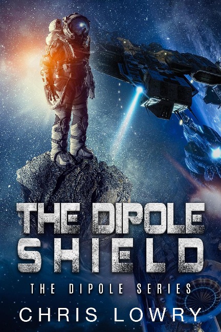 The Dipole Shield (The Dipole Series) - Chris Lowry