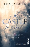 Cover-Bild zum Titel 'A Castle so Cruel - Wo das Licht zerbricht' von 'Lisa Jasmina'