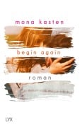 Cover-Bild zum Titel 'Begin Again' von 'Mona Kasten'