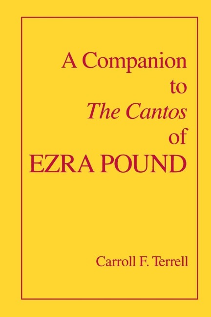 A Companion to the Cantos of Ezra Pound V 1&2 Combined - Carroll F. Terrell
