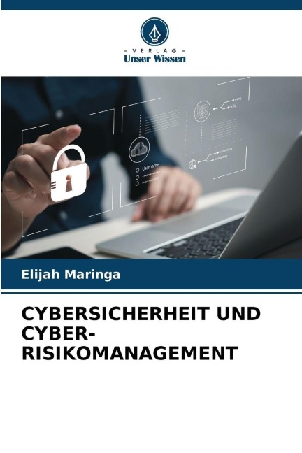 CYBERSICHERHEIT UND CYBER-RISIKOMANAGEMENT - Elijah Maringa