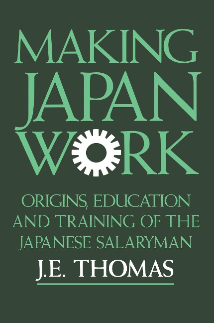Making Japan Work - J. E. Thomas