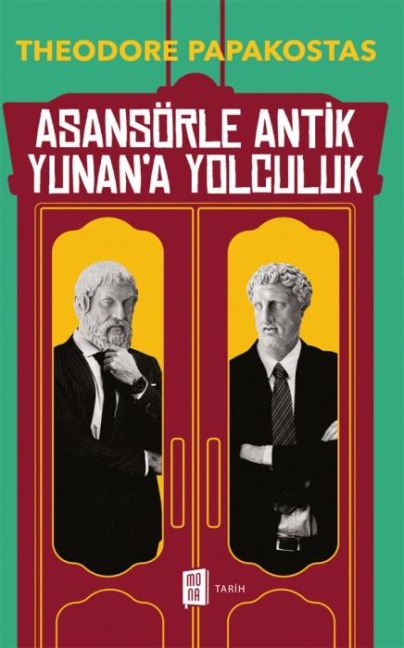 Asansörle Antik Yunana Yolculuk - Theodore Papakostas