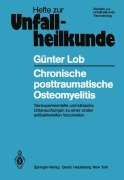 Cover-Bild zum Titel 'Chronische posttraumatische Osteomyelitis' von 'G. Lob'