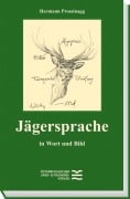 Cover-Bild zum Titel 'Jägersprache' von 'Hermann Prossinagg'
