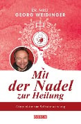 Cover-Bild zum Titel 'Mit der Nadel zur Heilung' von 'Georg Weidinger'