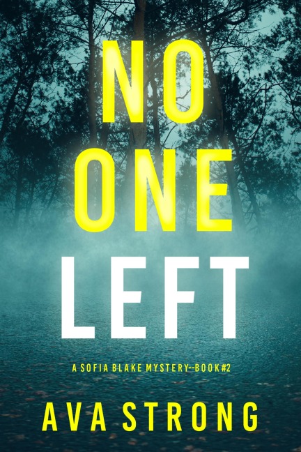 No One Left (A Sofia Blake FBI Suspense Thriller-Book Two) - Ava Strong