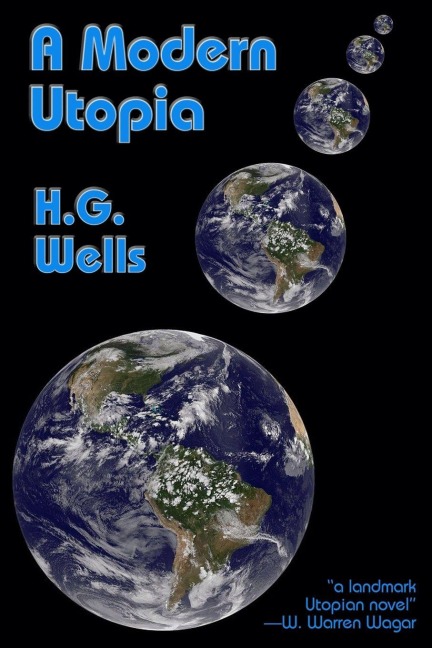 A Modern Utopia - H. G. Wells