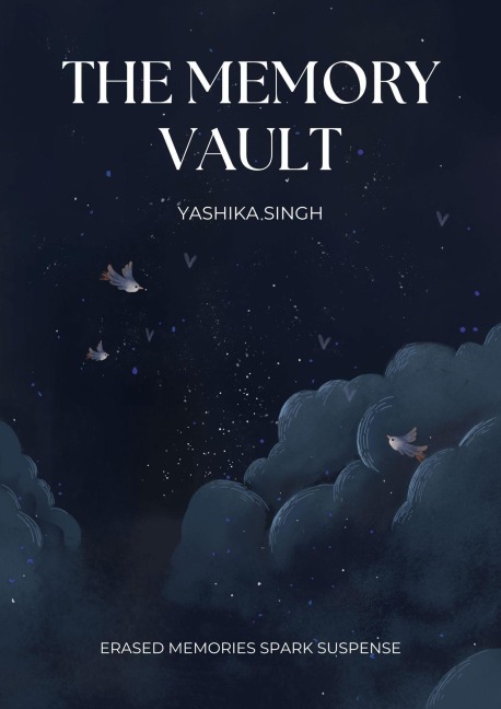 The Memory Vault (The Experience Of Aanya, #1) - Yashika Singh