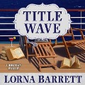 Cover-Bild zum Titel 'Title Wave Lib/E' von 'Lorna Barrett'