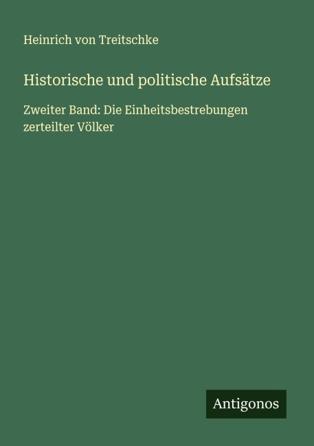Historische und politische Aufsätze - Heinrich Von Treitschke