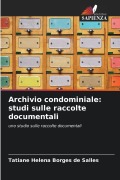 Cover-Bild zum Titel 'Archivio condominiale: studi sulle raccolte documentali' von 'Tatiane Helena Borges de Salles'