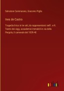 Cover-Bild zum Titel 'Ines de Castro' von 'Salvatore Cammarano, Giacomo Piglia'