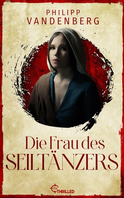 Die Frau des Seiltänzers - Philipp Vandenberg