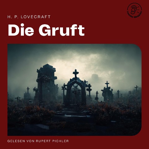 Die Gruft - H. P. Lovecraft