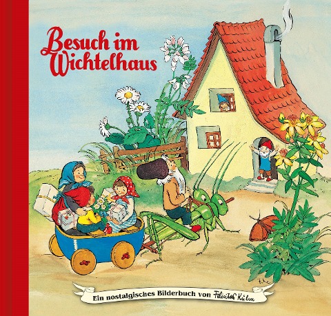 Besuch im Wichtelhaus - Hilde Forster