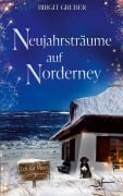 Cover-Bild zum Titel 'Neujahrsträume auf Norderney' von 'Birgit Gruber'