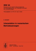 Cover-Bild zum Titel 'Interpolation in numerischen Bahnsteuerungen' von 'D. Binder'