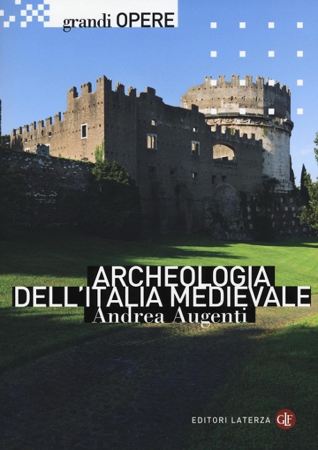 Archeologia dell'Italia medievale - Andrea Augenti