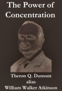 Cover-Bild zum Titel 'The Power of Concentration' von 'William Walker Atkinson'
