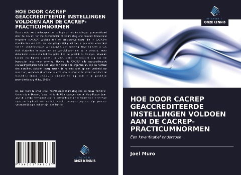 HOE DOOR CACREP GEACCREDITEERDE INSTELLINGEN VOLDOEN AAN DE CACREP-PRACTICUMNORMEN - Joel Muro