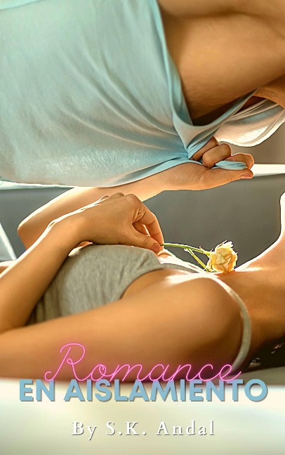 Romance en Aislamiento - S. K. Andal