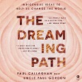 The Dreaming Path - Paul Callaghan, Uncle Paul Gordon