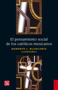 Cover-Bild zum Titel 'El pensamiento social de los católicos mexicanos' von 'Roberto Blancarte'