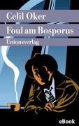 Cover-Bild zum Titel 'Foul am Bosporus' von 'Celil Oker'