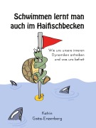 Cover-Bild zum Titel 'Schwimmen lernt man  auch im Haifischbecken' von 'Katrin Goëss-Enzenberg'